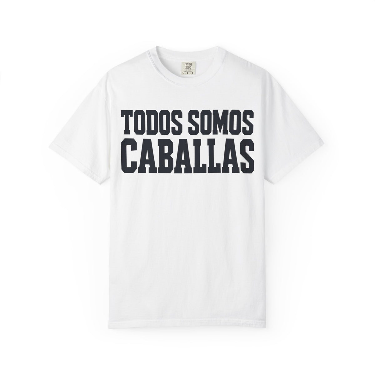 Todos Somos Caballas T-Shirt — Spanish Pride Graphic Tee