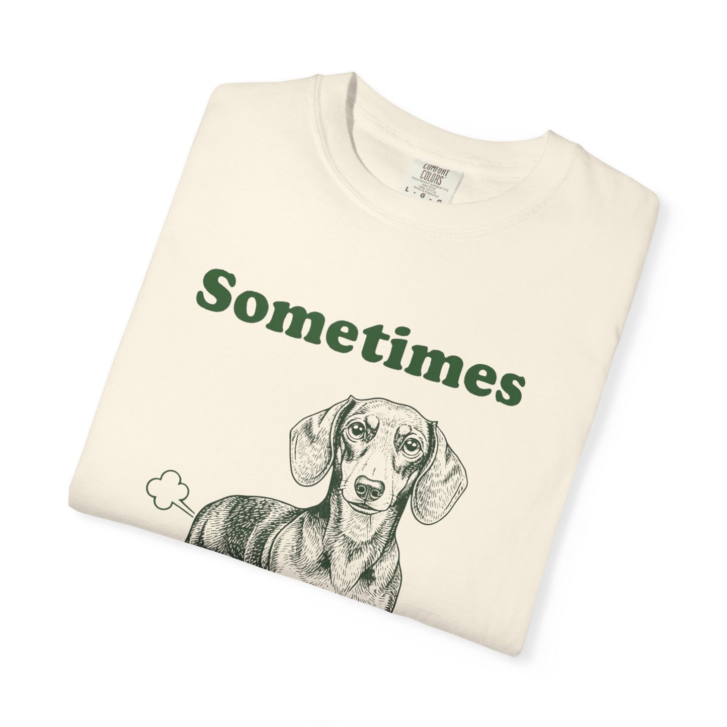 Funny Dachshund T-Shirt "Sometimes I Just Be Fartin'" Graphic Tee