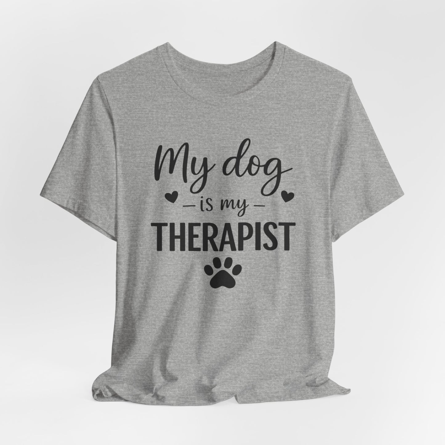 My Dog Is My Therapist T-Shirt