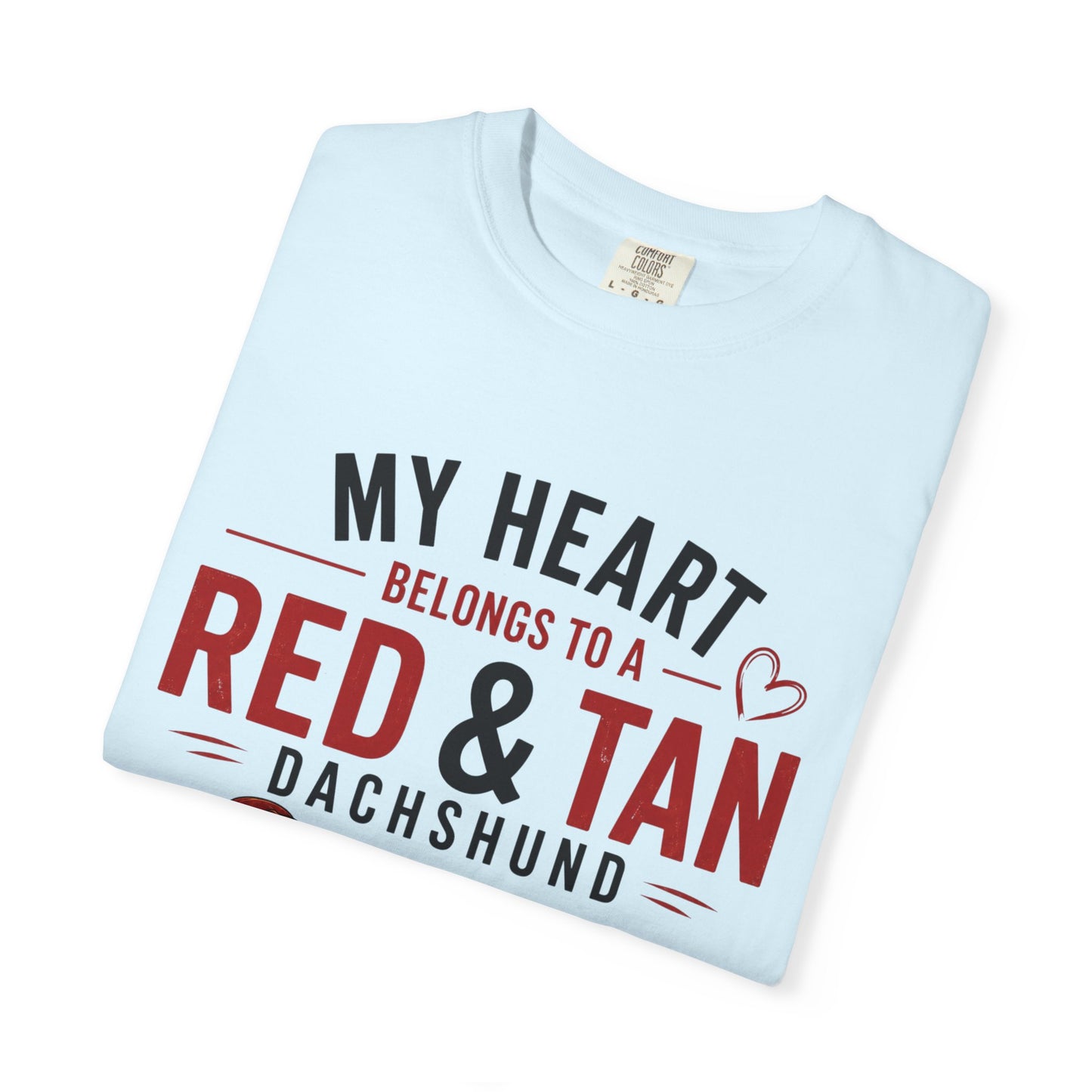 My Heart Belongs to a Red & Tan Dachshund T-Shirt