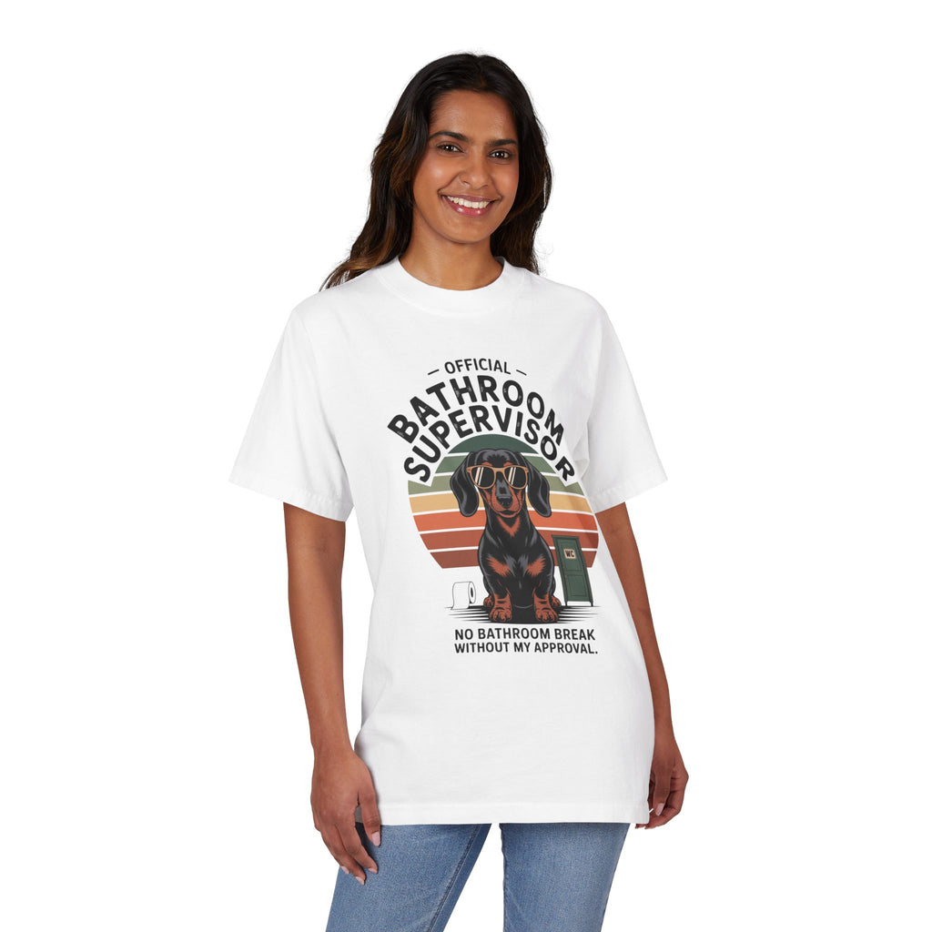 Bathroom Supervisor T-Shirt — Funny Dachshund Design ("Official Bathroom Supervisor: No Bathroom Break Without My Approval")