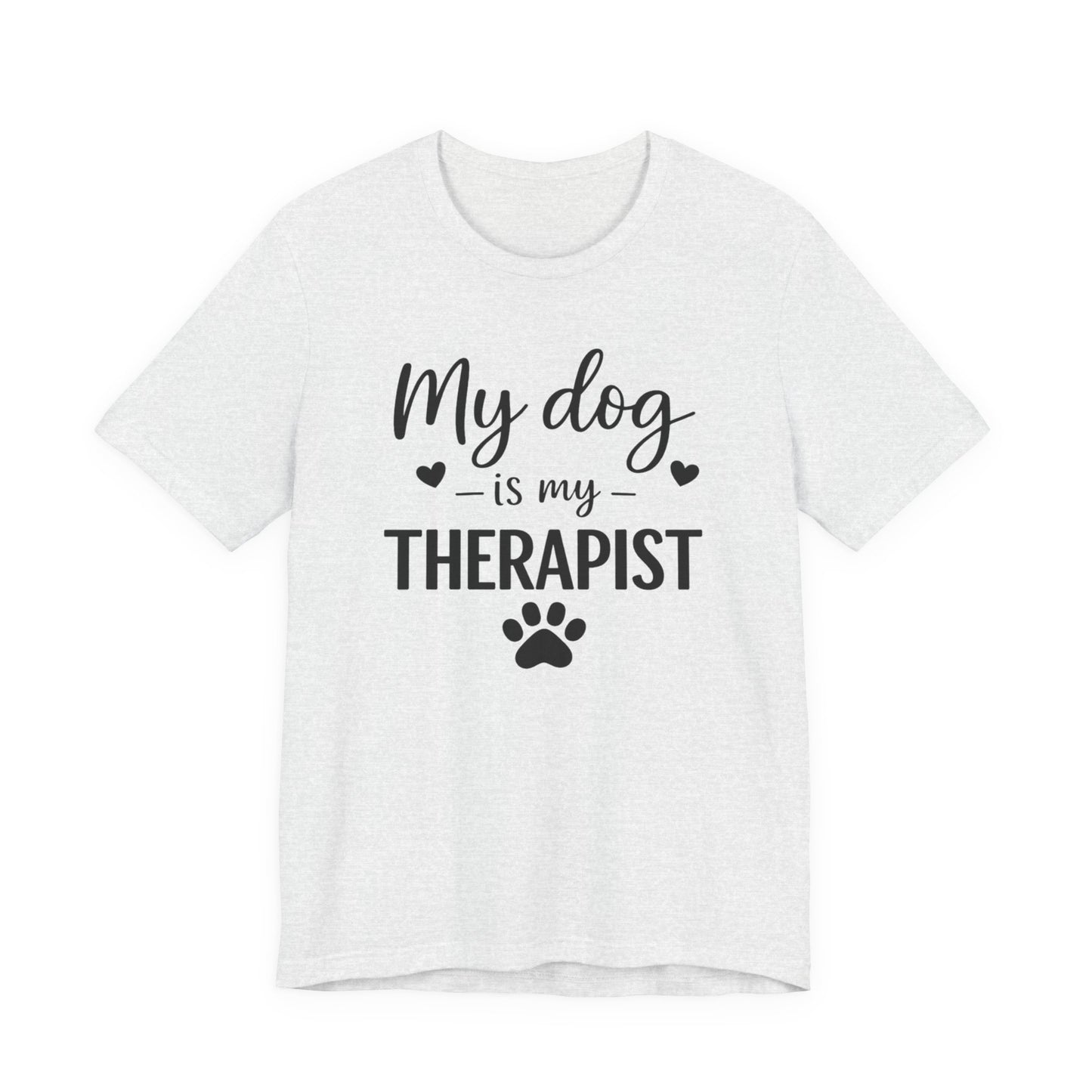My Dog Is My Therapist T-Shirt