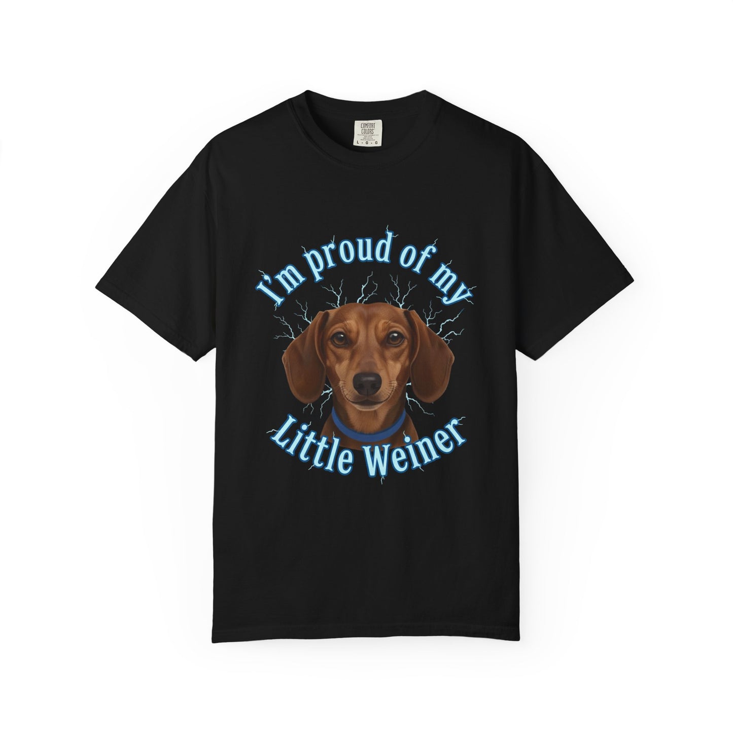 T-Shirt  “I’m Proud of My Little Weiner” Dachshund Tee