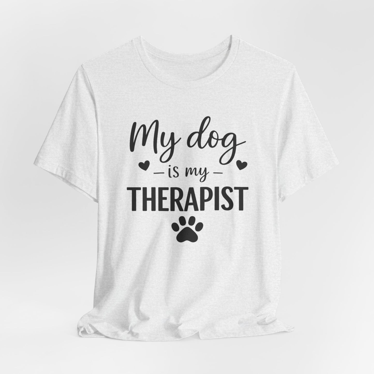 My Dog Is My Therapist T-Shirt
