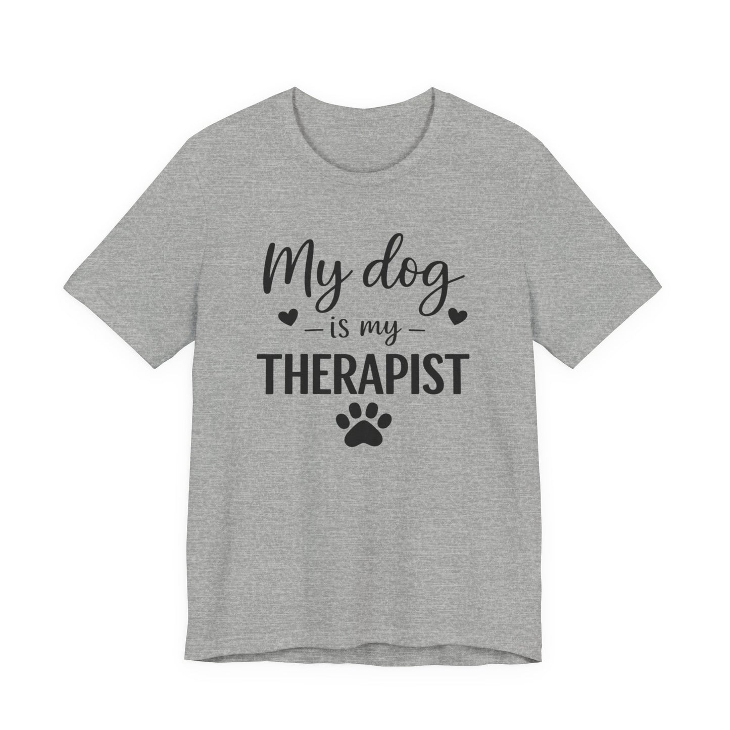 My Dog Is My Therapist T-Shirt