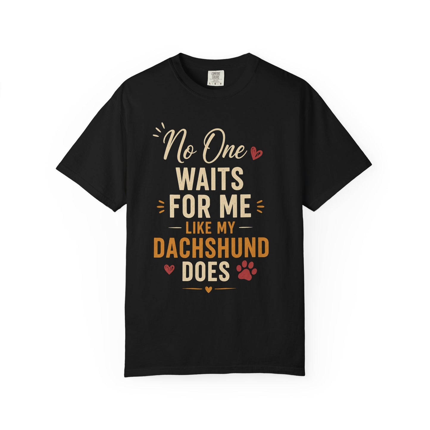 Sjov Gravhund T-Shirt — "Ingen venter på mig, som min gravhund gør" Sød Hundeelsker T-shirt