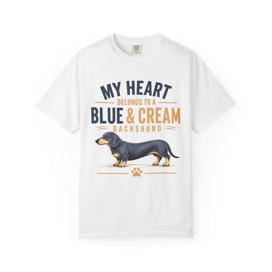 Blue & Cream Dachshund  My Heart Belongs to a Blue & Cream Dachshund T-Shirt