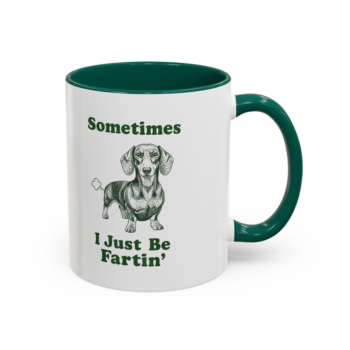 Sometimes I Just Be Fartin' Dachshund Mug — Funny Dog Lover Coffee Cup (11oz/15oz)