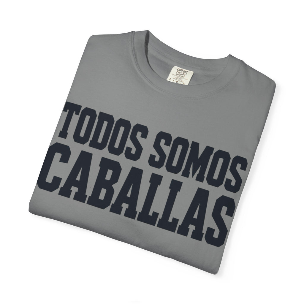 Todos Somos Caballas T-Shirt — Spanish Pride Graphic Tee