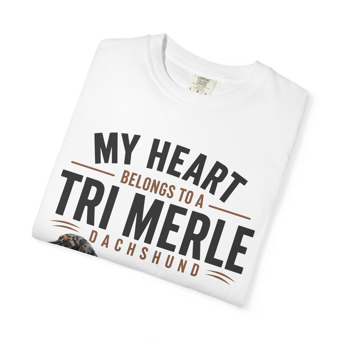 Tri Merle Dachshund T-Shirt — "My Heart Belongs to a Tri Merle" Dog Lover Tee