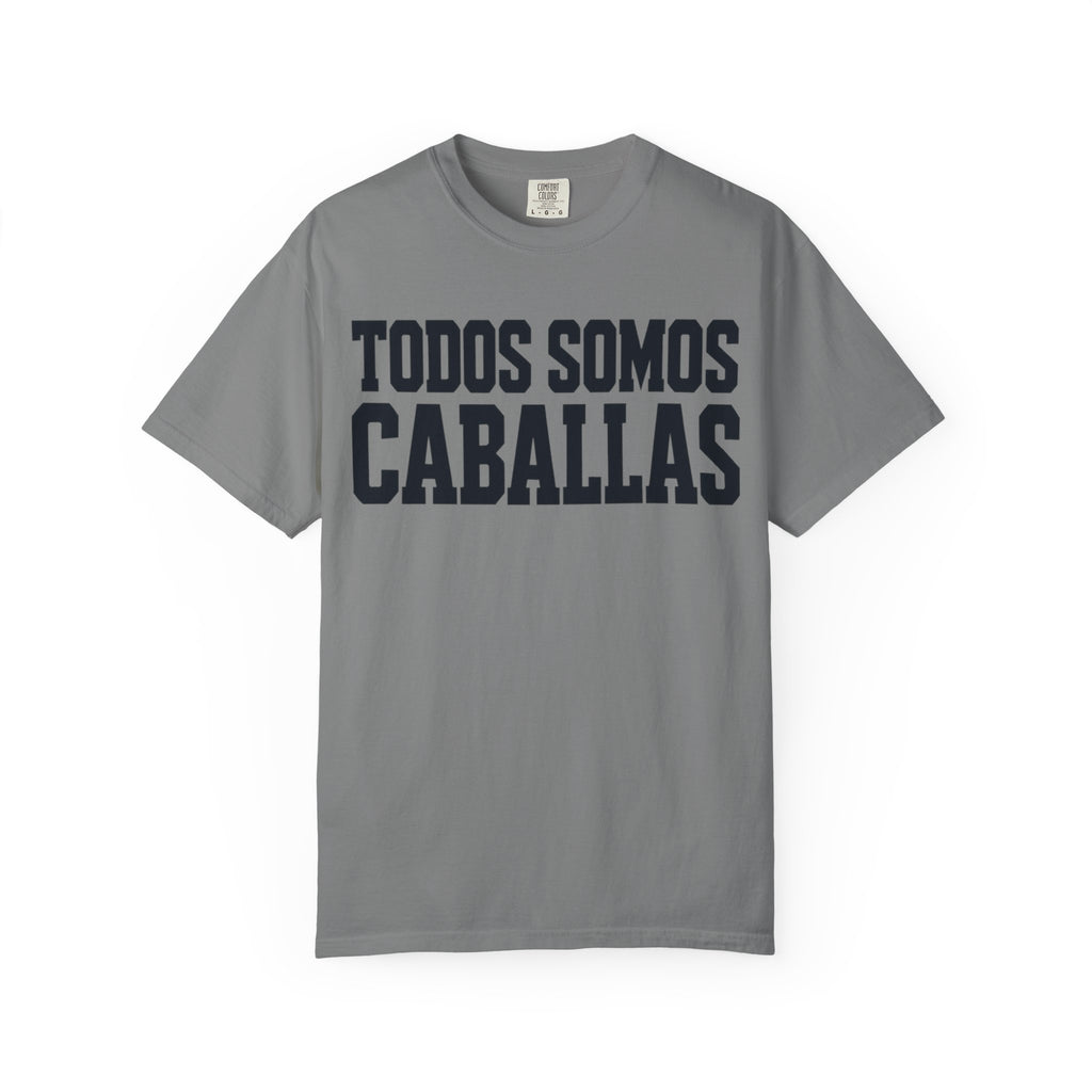 Todos Somos Caballas T-Shirt — Spanish Pride Graphic Tee