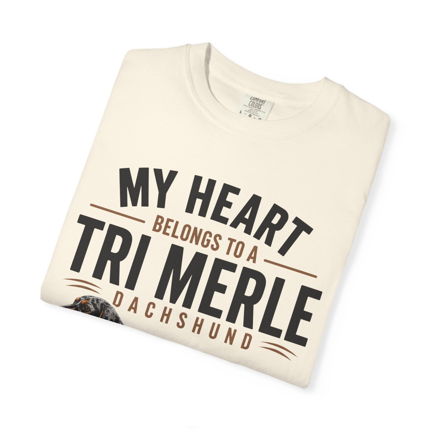 Tri Merle Dachshund T-Shirt — "My Heart Belongs to a Tri Merle" Dog Lover Tee