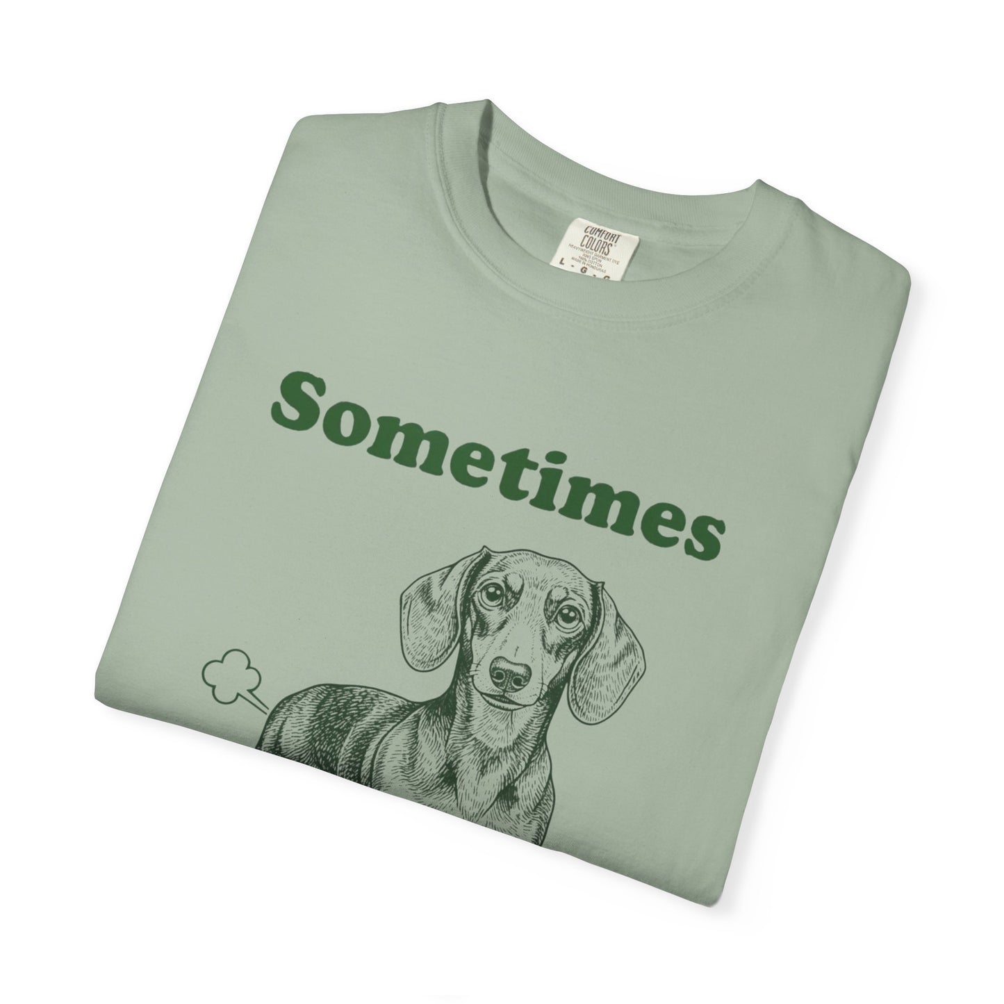 Funny Dachshund T-Shirt "Sometimes I Just Be Fartin'" Graphic Tee