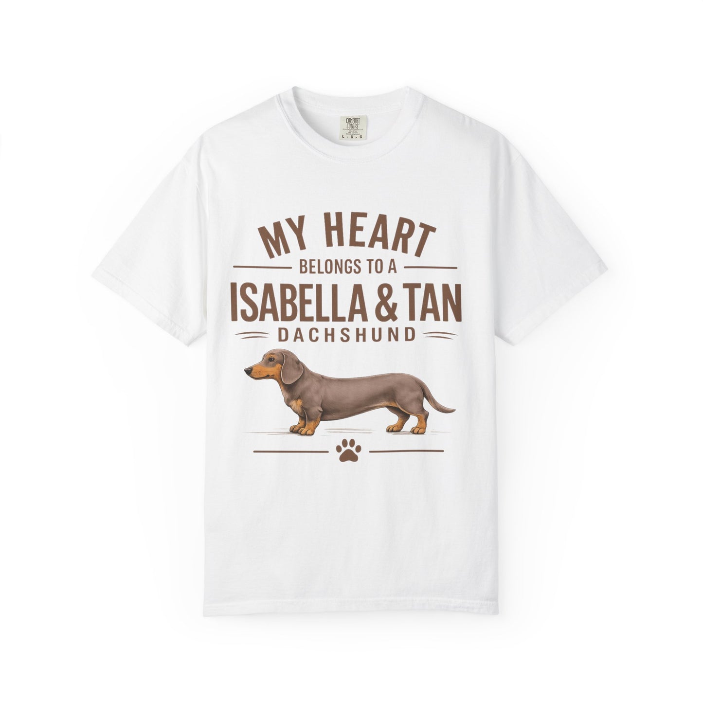 Isabella & Tan Dachshund  T‑Shirt — “My Heart Belongs to a Isabella & Tan” Dog Lover Tee