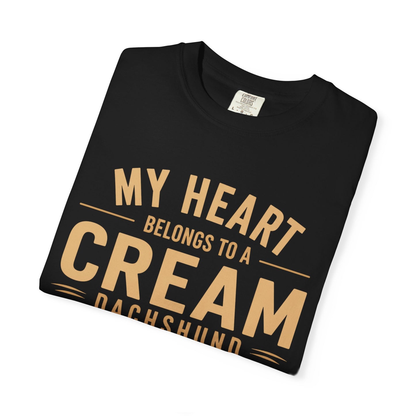 Cream Dachshund T-Shirt — “My Heart Belongs to a Cream Dachshund” Dog Lover Tee