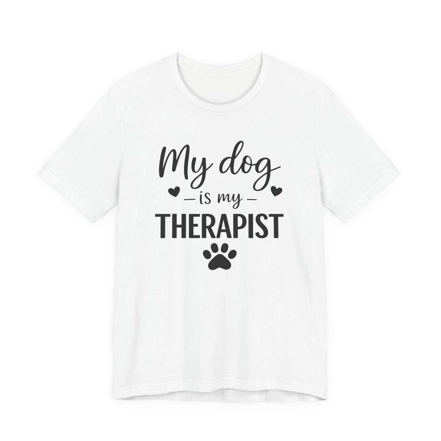 My Dog Is My Therapist T-Shirt