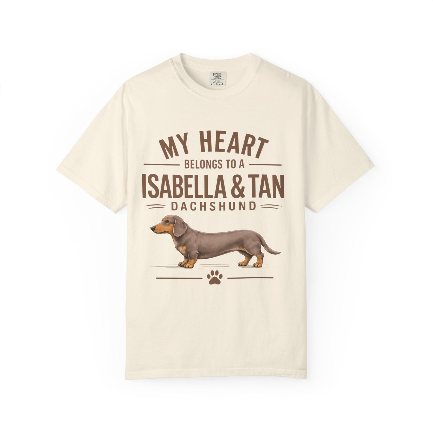 Isabella & Tan Dachshund  T‑Shirt — “My Heart Belongs to a Isabella & Tan” Dog Lover Tee