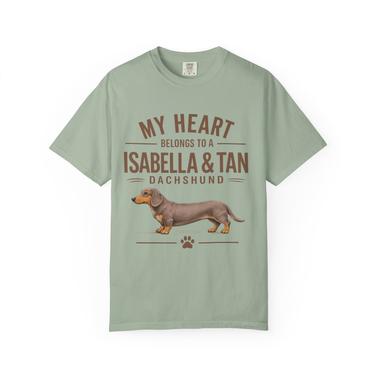 Isabella & Tan Dachshund  T‑Shirt — “My Heart Belongs to a Isabella & Tan” Dog Lover Tee