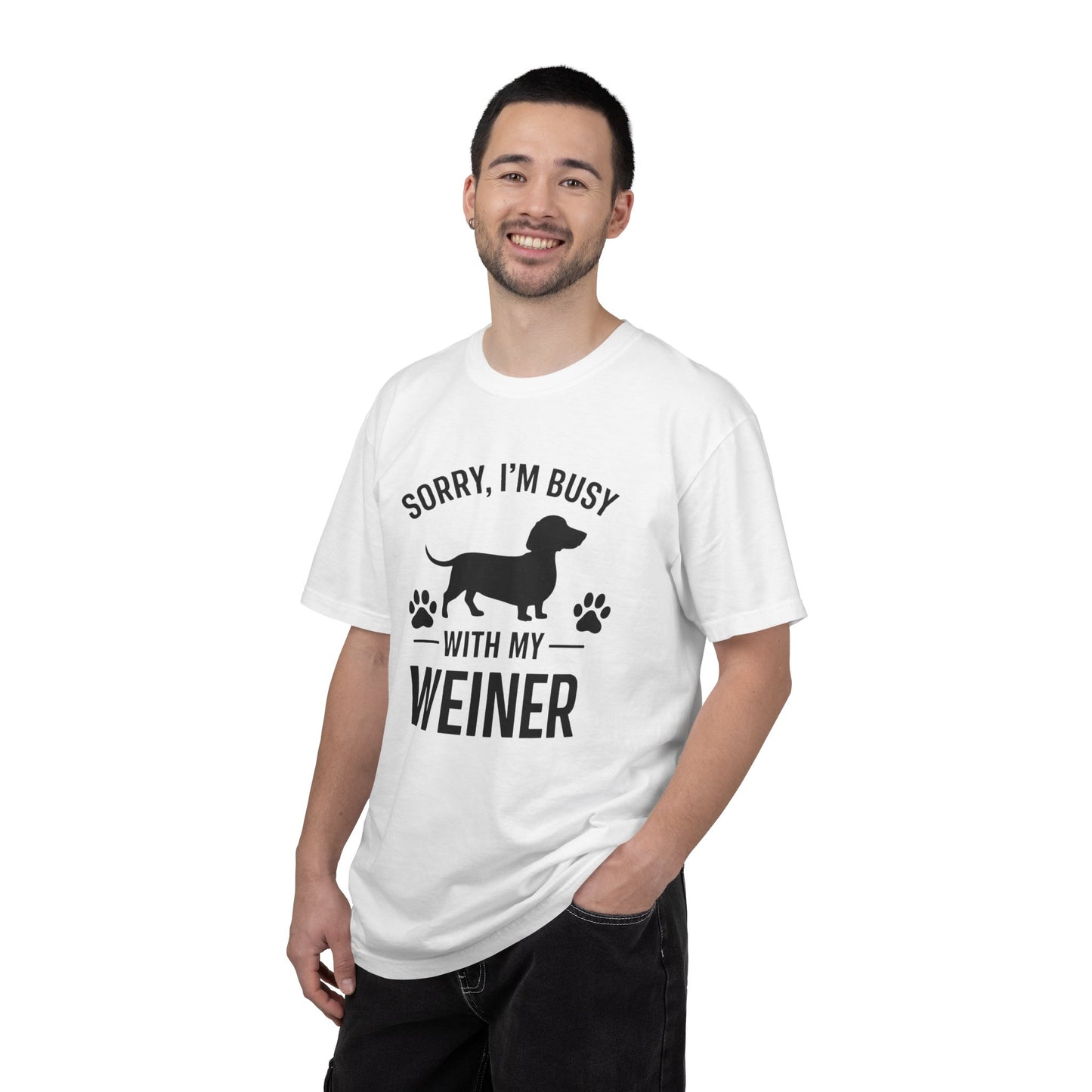 Sorry I'm Busy With My Weiner  Dachshund Dog Lover T-Shirt