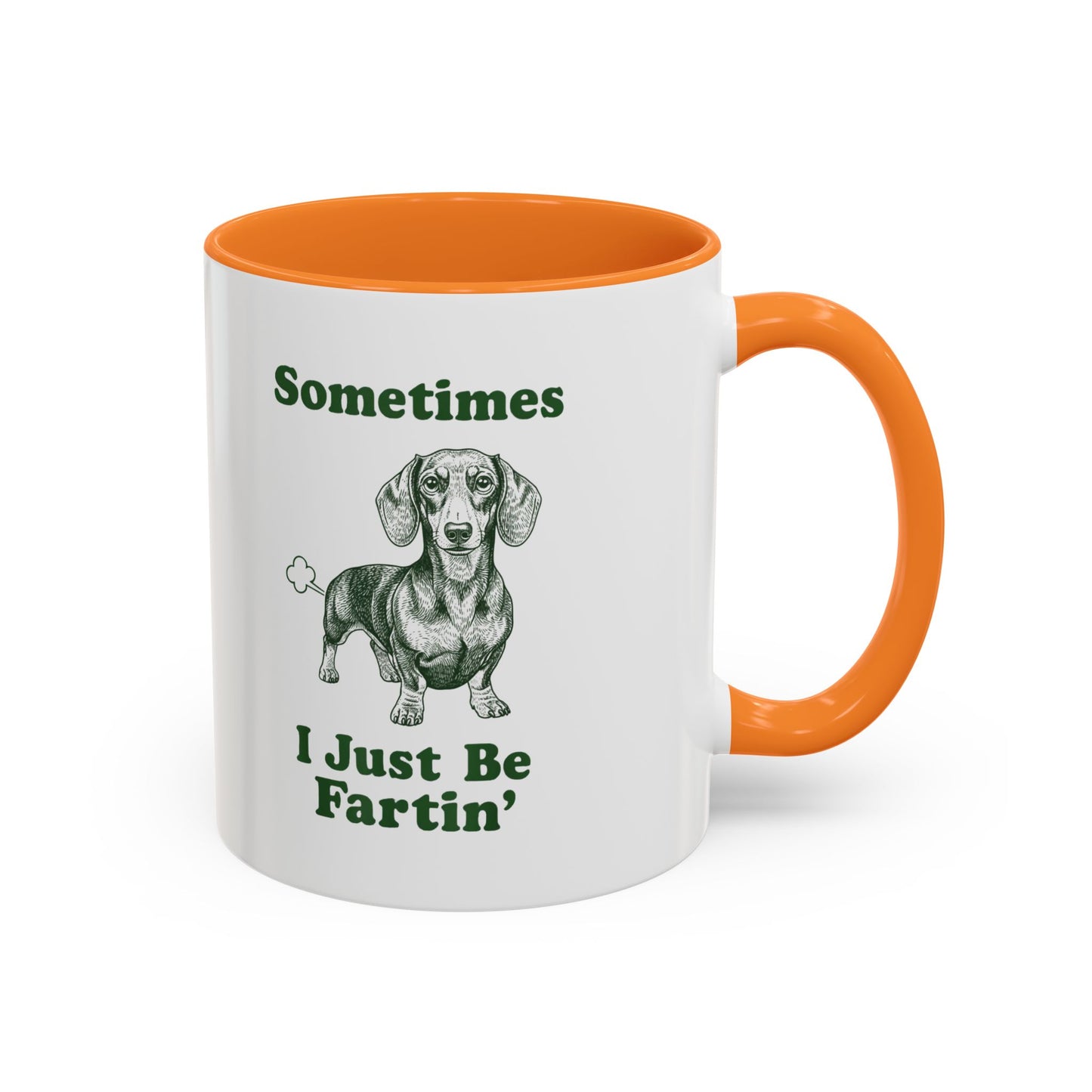 Sometimes I Just Be Fartin' Dachshund Mug — Funny Dog Lover Coffee Cup (11oz/15oz)