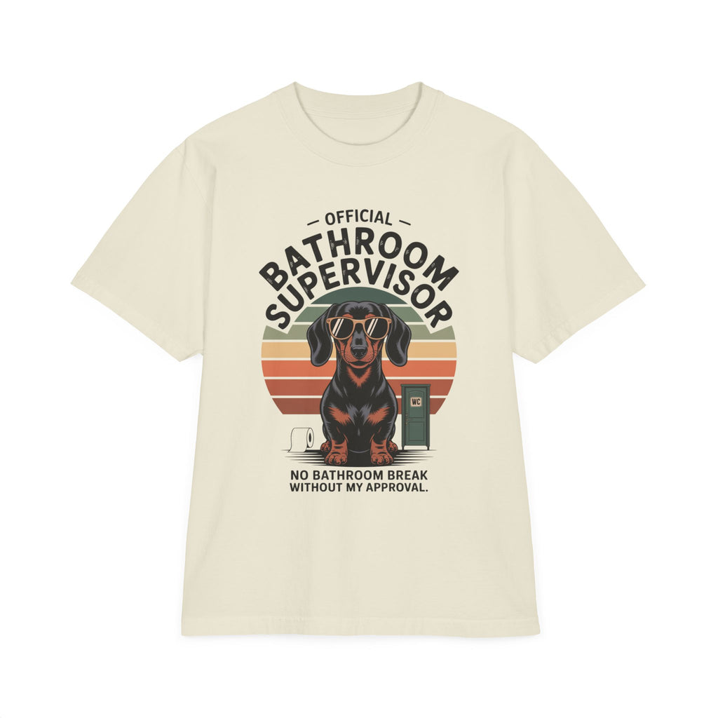 Bathroom Supervisor T-Shirt — Funny Dachshund Design ("Official Bathroom Supervisor: No Bathroom Break Without My Approval")